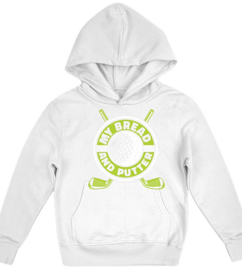 My Bread And Putter Player Pro Golfer Golfing Kids Hoodie