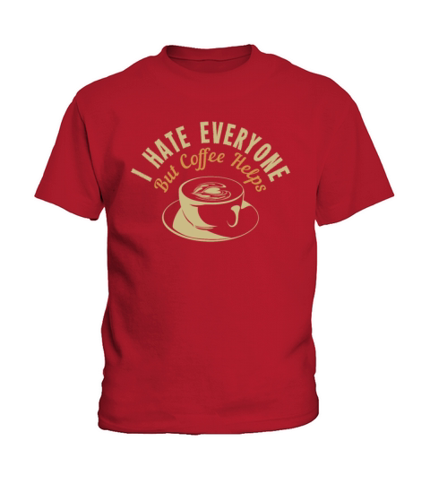 Hate Everyone Coffee Helps Barista Queen Latte Kids T-Shirt