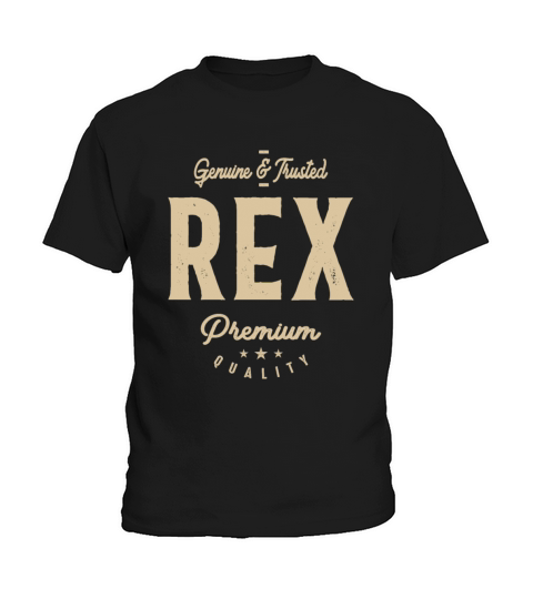 Mens Name Rex Genuine and Trusted Kids T-Shirt