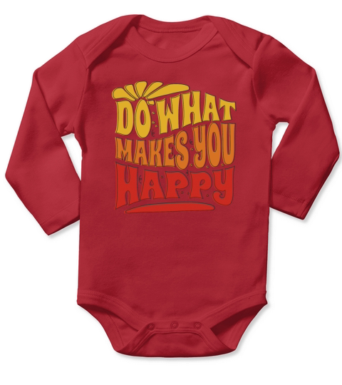 do what makes you happy - happiness Long Sleeve Baby One-Piece