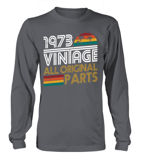50th birthday vintage 1973 born in 1973 Long sleeved Unisex