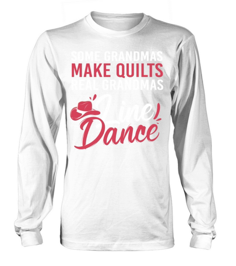 Funny Dancing Quote Line Dance Grandma For Women Long sleeved Unisex
