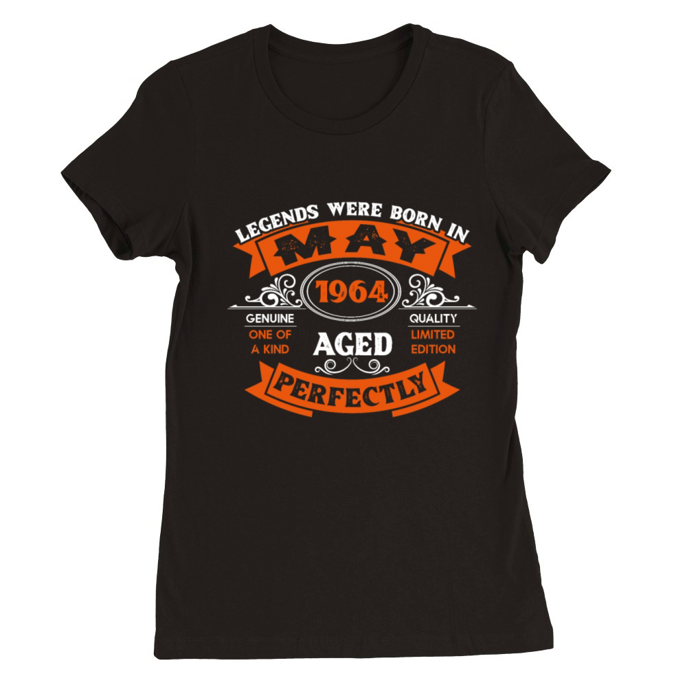 Legends Were Born In May 1964 Birthday Premium Womens Crewneck T-shirt