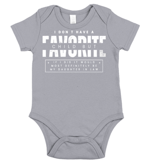 Favorite Child Most Definitely My Daughter In Law Short Sleeve Baby One-Piece