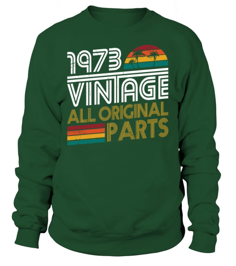50th birthday vintage 1973 born in 1973 Sweatshirt Unisex