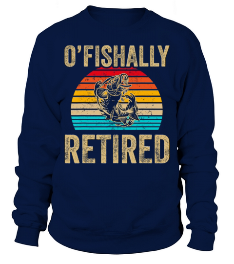 Retro Ofishally Retired Fishing Vintage Sweatshirt Unisex