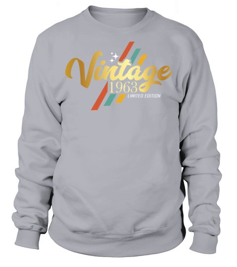 Vintage 1963 Birthday Vintage Sayings Sweatshirt Unisex