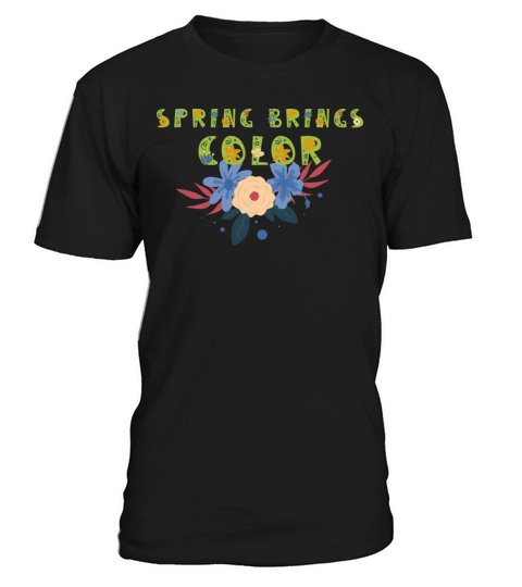 SPRING BRINGS COLOR T-Shirt Unisex