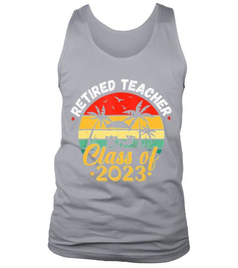 Retired Teacher Class Of 2023 Vintage Retirement Tank Top Unisex