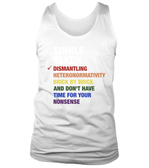 Single Taken Dismantling Heteronormativity Brick B Tank Top Unisex