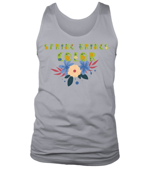 SPRING BRINGS COLOR Tank Top Unisex