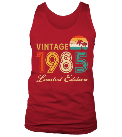 Vintage 1985 Limited Edition Made In 1985 Birthday Tank Top Unisex