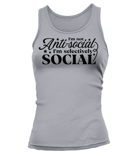 I’m Not Anti Social I’m Selectively Social Tank top Woman