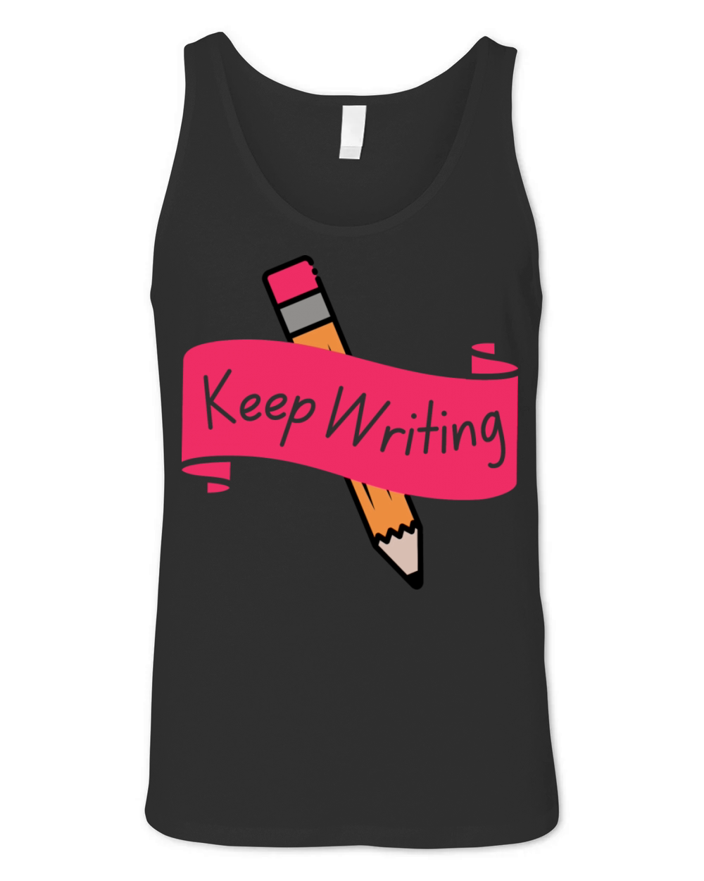 Motivational Quote For Writers Keep Writing Unisex Jersey Tank