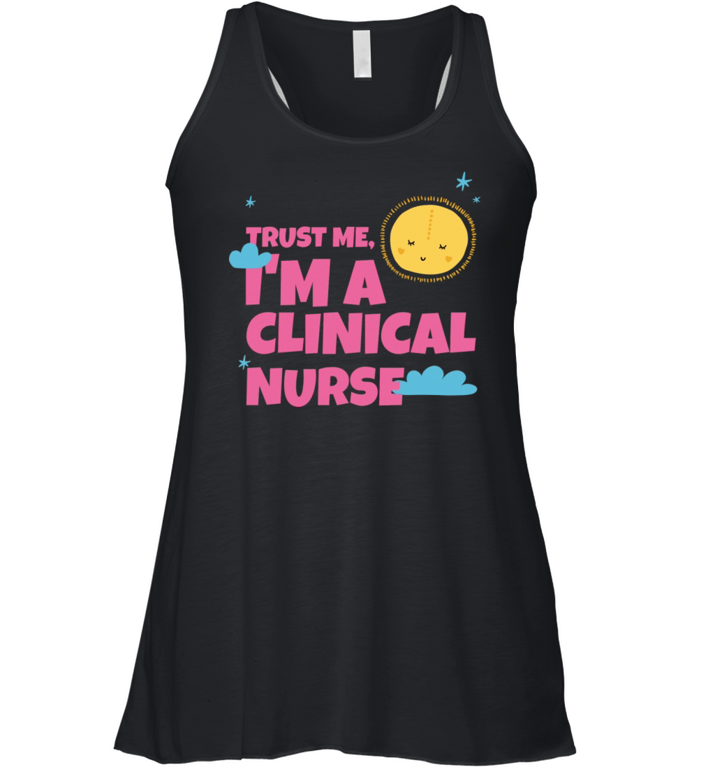 Trust Me I m A Clinical Nurse Women's Flowy Tank Top