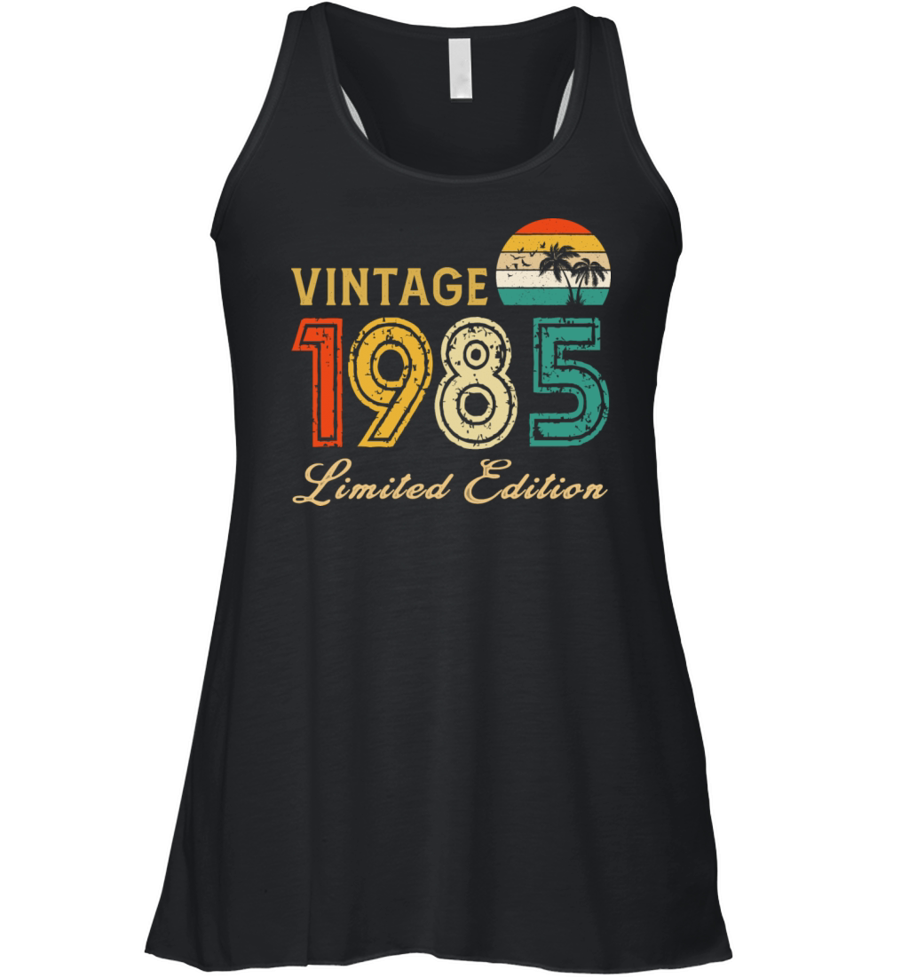 Vintage 1985 Limited Edition Made In 1985 Birthday Women's Flowy Tank Top