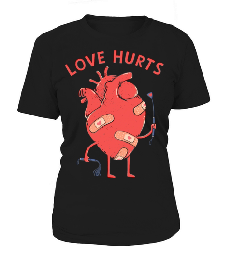 Love Hurts Women's T-Shirt