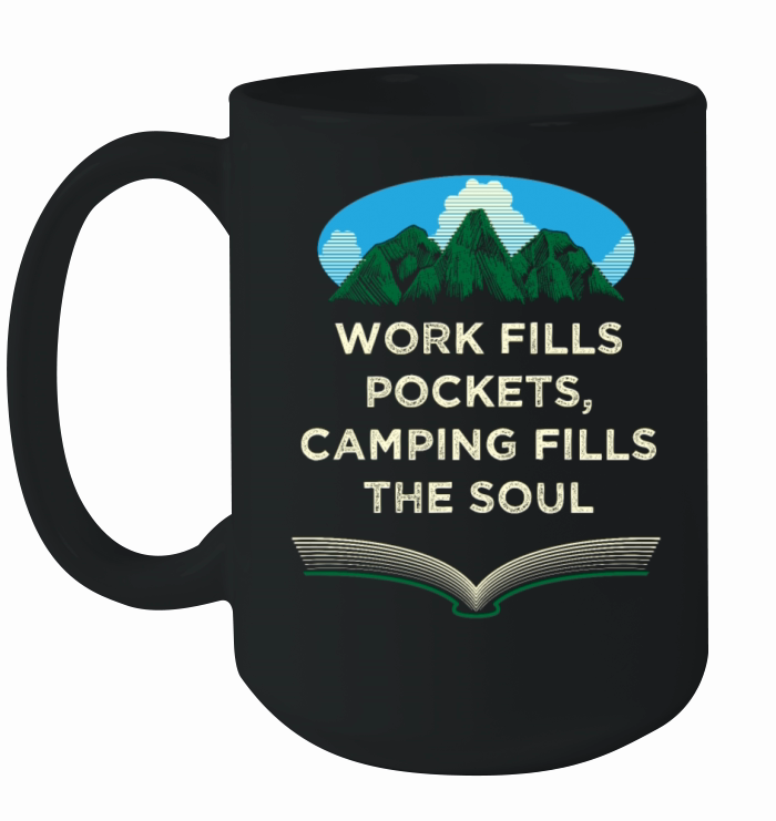 Camping Fills the Soul Motivational Quote Camper Ceramic Mug