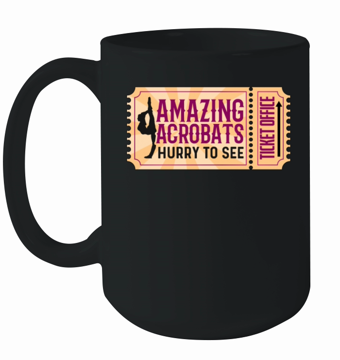Contortion Amazing Acrobats Hurry To See Aerialist Ceramic Mug