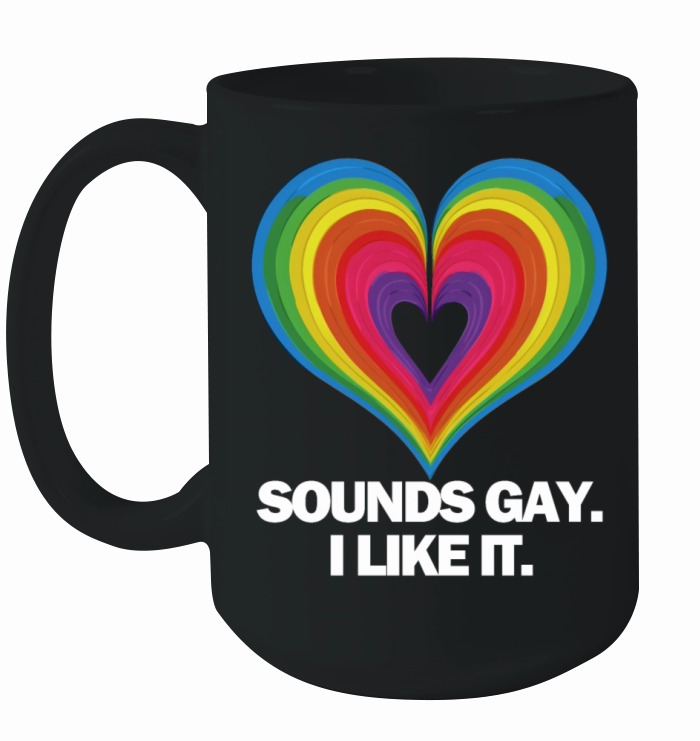 Sounds Gay I Ceramic Mug