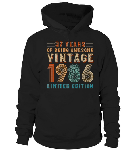 37 years of being awesome vintage 1986 limited edi Hoodie Unisex