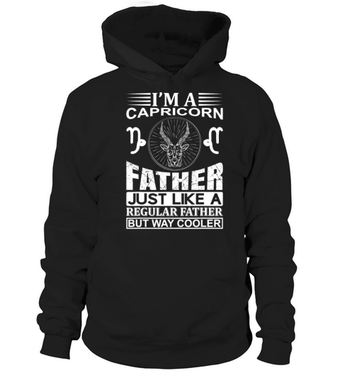 im a Capricorn Father shirt funny Capricorn Hoodie Unisex