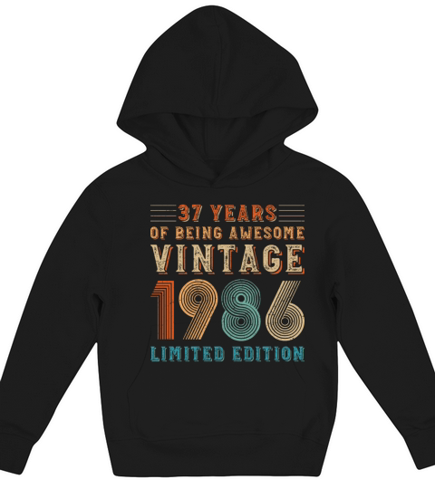 37 years of being awesome vintage 1986 limited edi Kids Hoodie