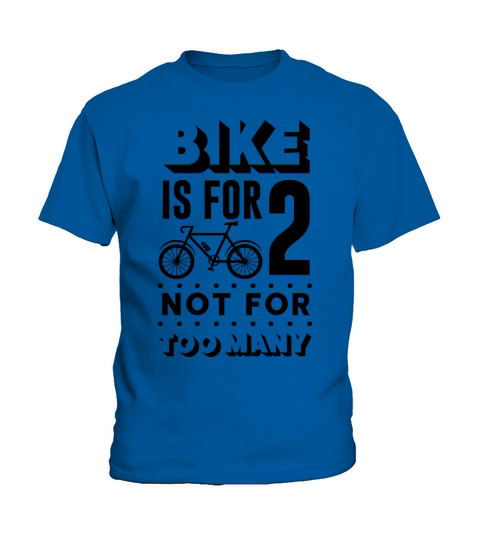 Bike Is For 2 Not For Too Many Live Life On Wheels Kids T-Shirt