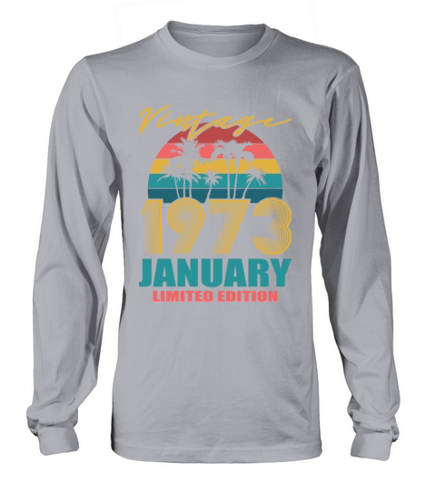 50th birthday january 1973 vintage 1973 Long sleeved Unisex