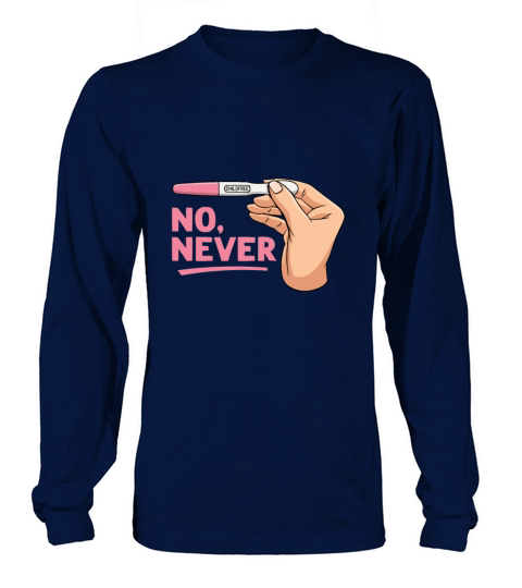 Childless No Never Childfree By Choice Long sleeved Unisex