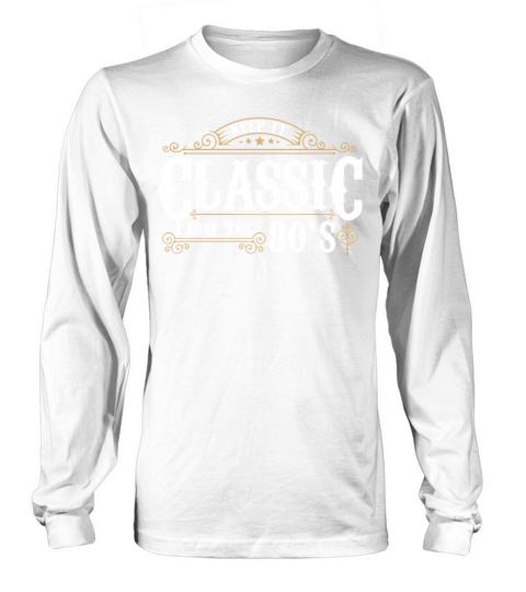 Keep it Classic I Love the 80s Retro Decor Long sleeved Unisex