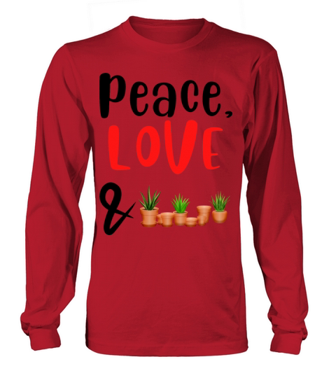 Peace Love and Plants Long sleeved Unisex