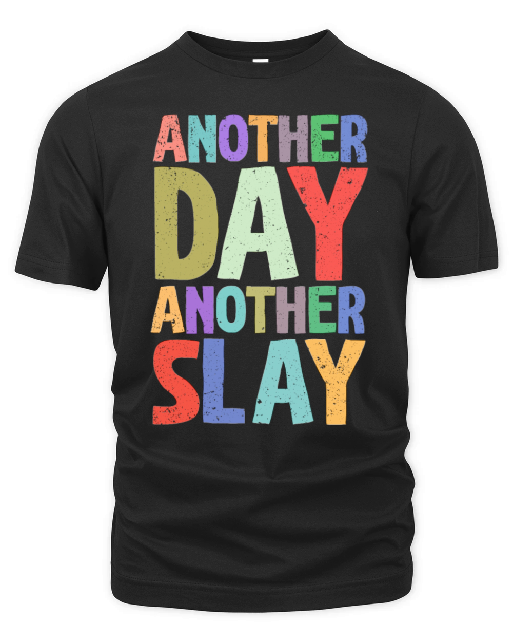 Another Day Another Slay Motivational Organic Unisex T-shirt