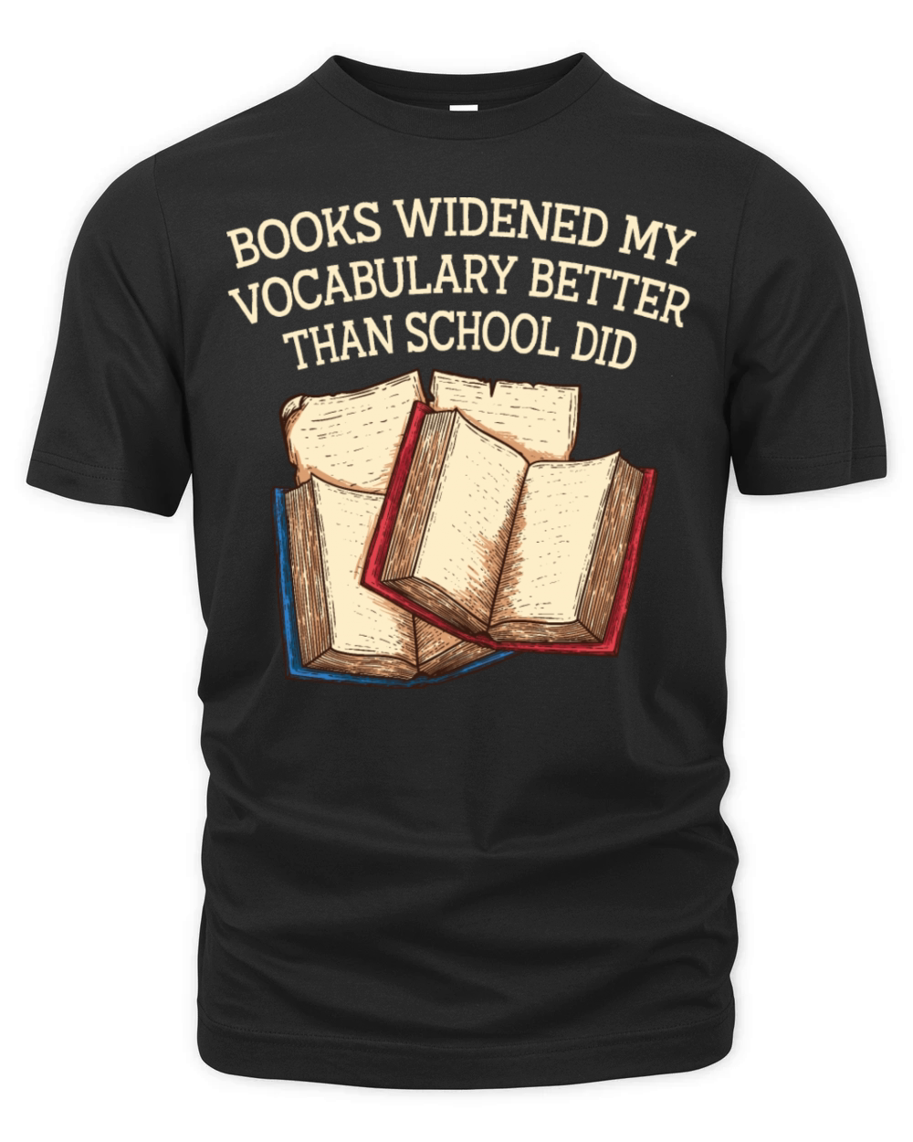 Books Widened My Vocabulary Book Lover Sayings Boo Organic Unisex T-shirt