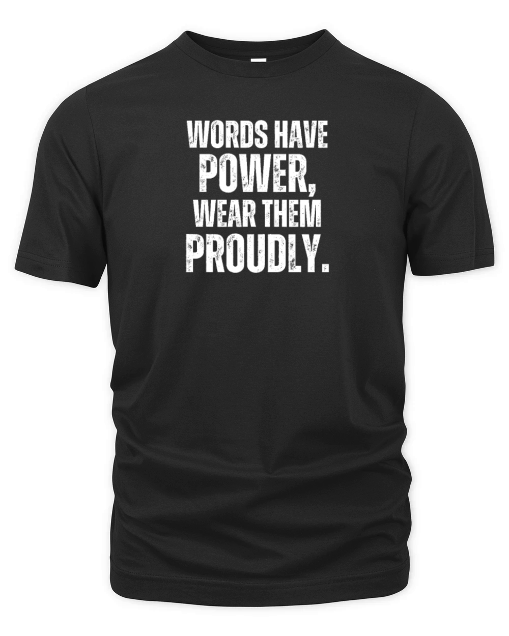 Words Have Power Wear Them Proudly Organic Unisex T-shirt