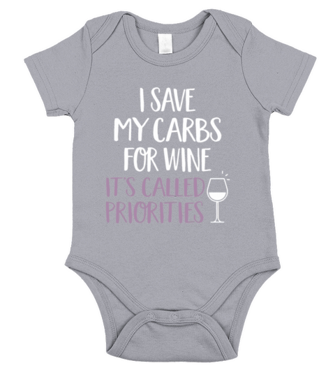 i save my carbs for wine its called priorities Short Sleeve Baby One-Piece