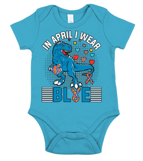 In April I Wear Blue Dinosaur Autism Short Sleeve Baby One-Piece
