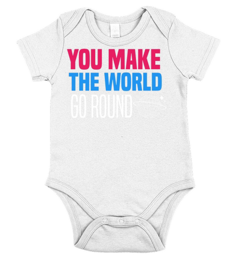 You make the world go round Short Sleeve Baby One-Piece