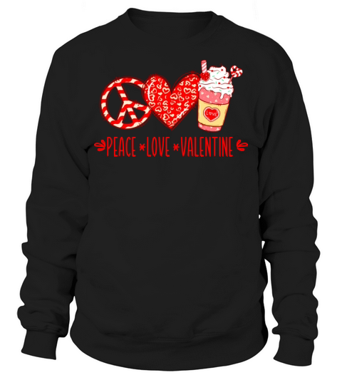 Peace Love Valentine Sweatshirt Unisex