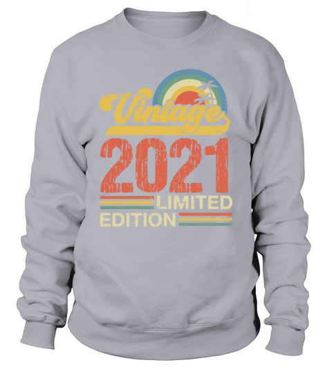 Retro Vintage 2021 Limited Edition Sweatshirt Unisex