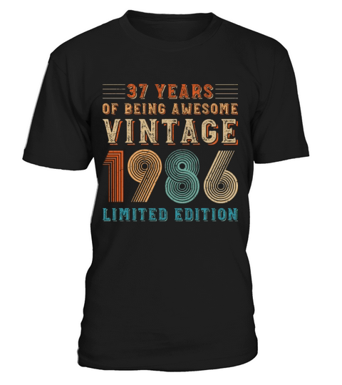 37 years of being awesome vintage 1986 limited edi T-Shirt Unisex