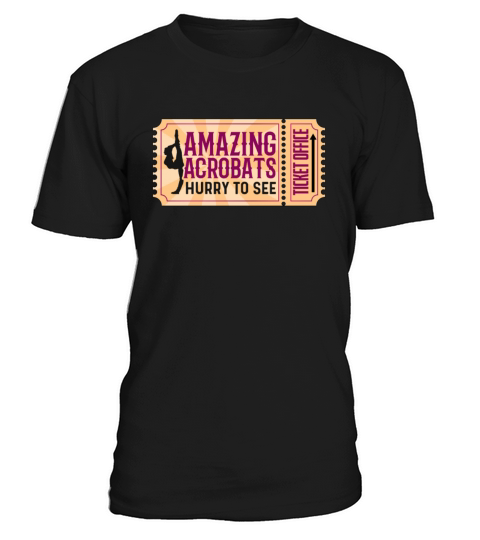 Contortion Amazing Acrobats Hurry To See Aerialist T-Shirt Unisex