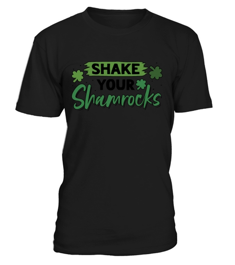 Funny Irish Saint Patricks Day Shake Your T-Shirt Unisex
