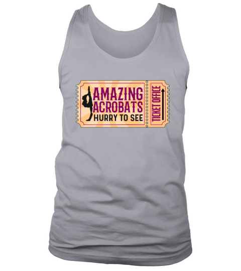 Contortion Amazing Acrobats Hurry To See Aerialist Tank Top Unisex