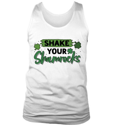 Funny Irish Saint Patricks Day Shake Your Tank Top Unisex