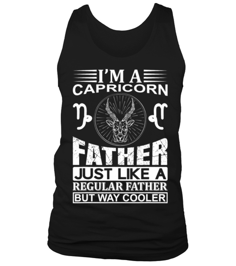 im a Capricorn Father shirt funny Capricorn Tank Top Unisex