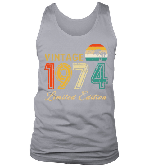 Vintage 1974 Limited Edition Made In 1974 Birthday Tank Top Unisex
