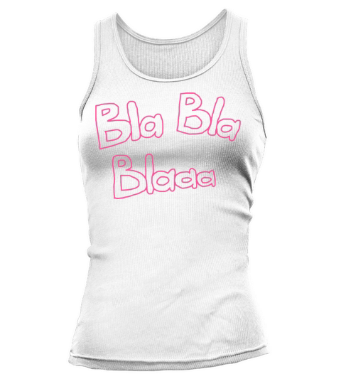 Wordplay art Bla bla blaaa pink Tank top Woman