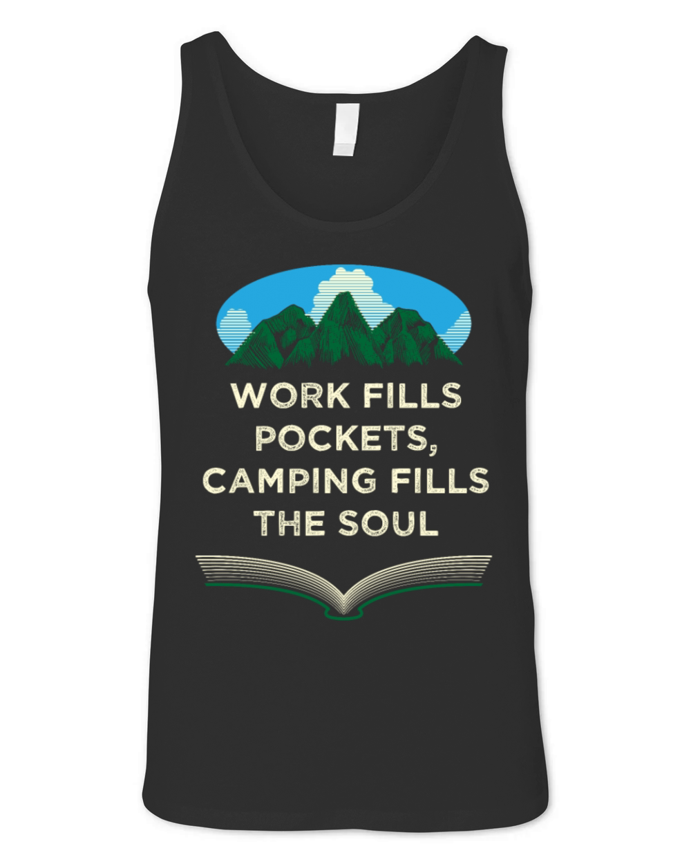 Camping Fills the Soul Motivational Quote Camper Unisex Jersey Tank