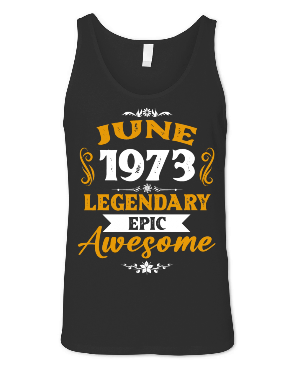 June 1973 Legendary Birthday Present Unisex Jersey Tank